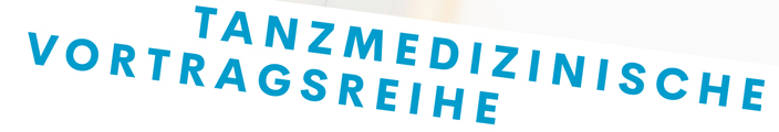 Tanzmedizinische Vortragsreihe - Rehabilitation